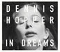 Dennis Hopper: In Dreams