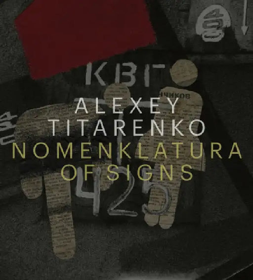 Alexey Titarenko: Nomenklatura of Signs by Alexey Titarenko