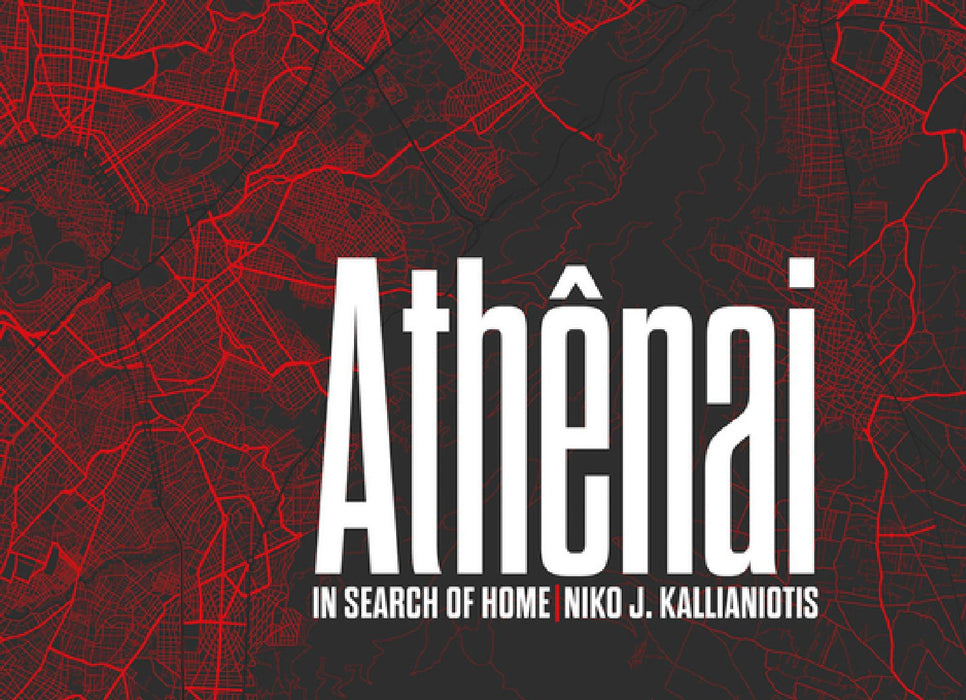 Niko J. Kallianiotis: Athenai: In Search of Home