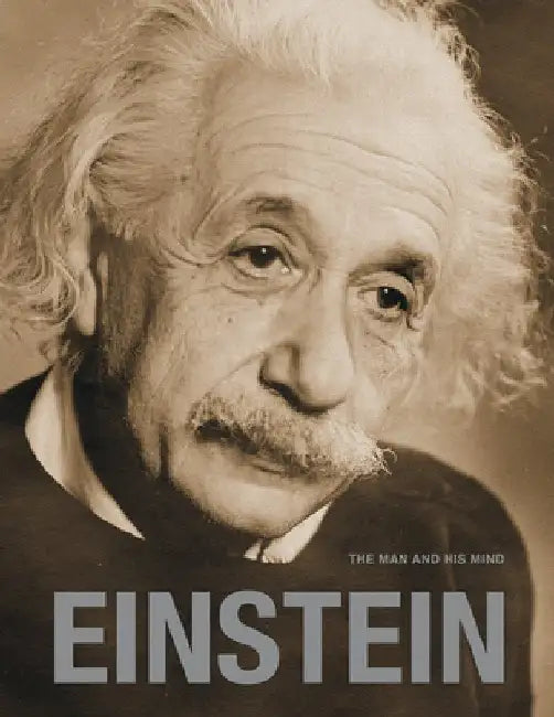 Einstein: The Man and His Mind by Hanoch Gutfreund
