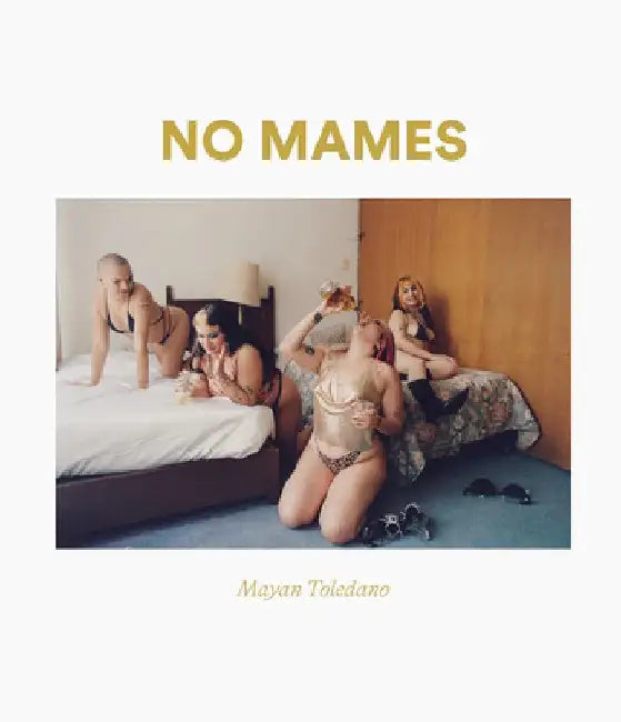 Mayan Toledano: No Mamés by Mayan Toledano