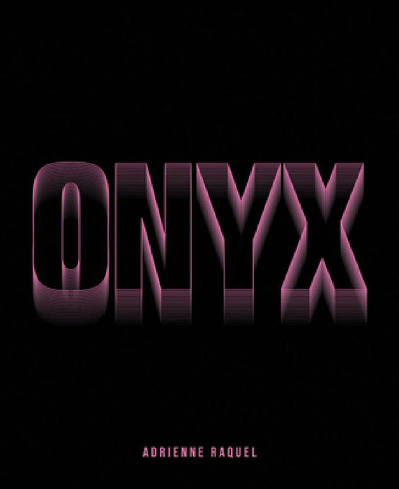 Adrienne Raquel: Onyx