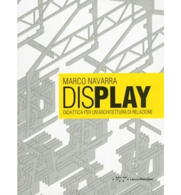 Display: Didactics for a Rational Architecture by Marco Navarra
