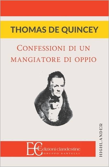 Confessioni Di Un Mangiatore d'Oppio by Thomas de Quincey