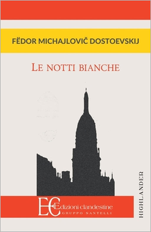 Notti Bianche (Le) by Fyodor Mikhailovich Dostoevsky