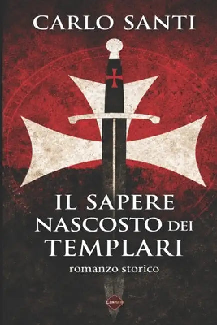 Il sapere nascosto dei Templari by Carlo Santi