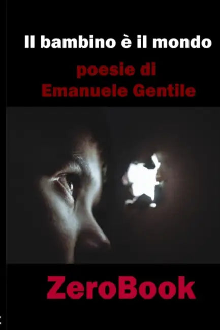 Il bambino è il mondo by Emanuele Gentile