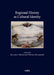 Regional History as Cultural Identity by Kenneth J. Bindas, Caspar Ehlers, Laura Fenelli