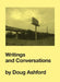 Writings and Conversations by Doug Ashford, Krist Gruijthuijsen, Maria Lind