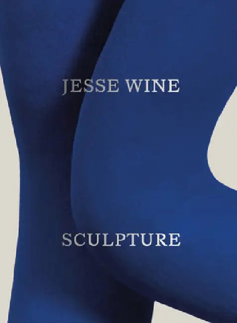 Jesse Wine: Sculpture by Jesse Wine