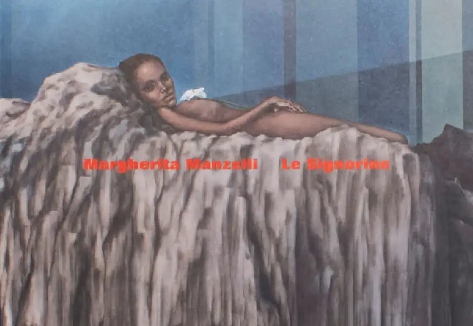 Margherita Manzelli: Le Signorine by Margherita Manzelli, Stefano Collicelli Cagol, Giorgina Bertolino