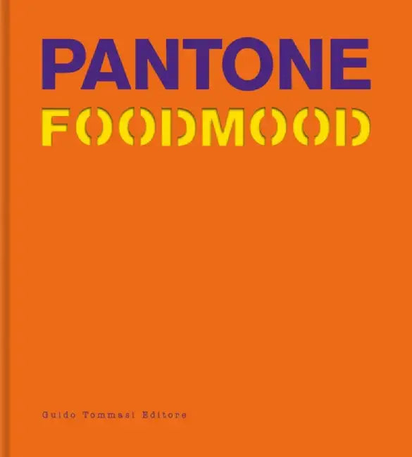 Pantone Foodmood by Guido Tommasi Publishing