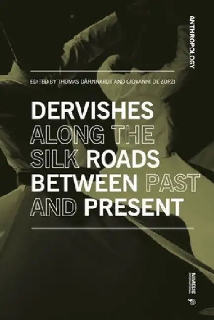 Journey Among Dervishes Between Past and Present by Thomas Dähnhardt