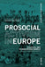 Prosocial Activism in Europe: Political and Humanitarian Models by Davide Nicolosi