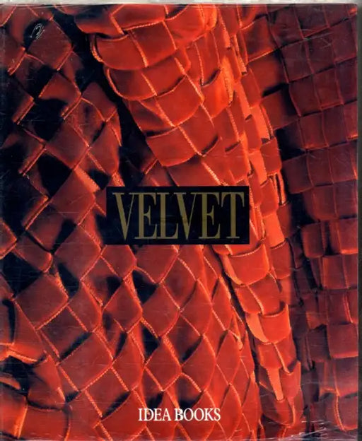 Velvet: History, Techniques,Fashions by Fabrizio De'Marinis