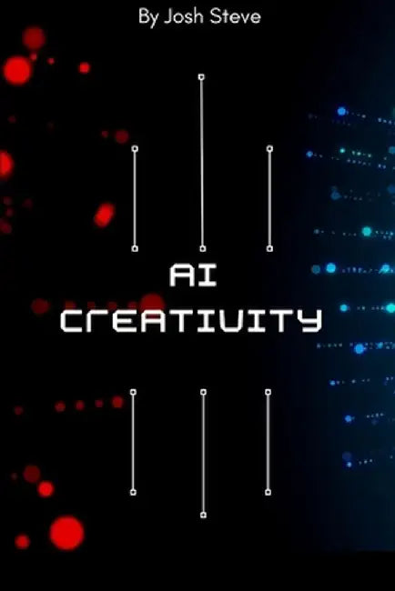 AI In Creativity by Josh Steve