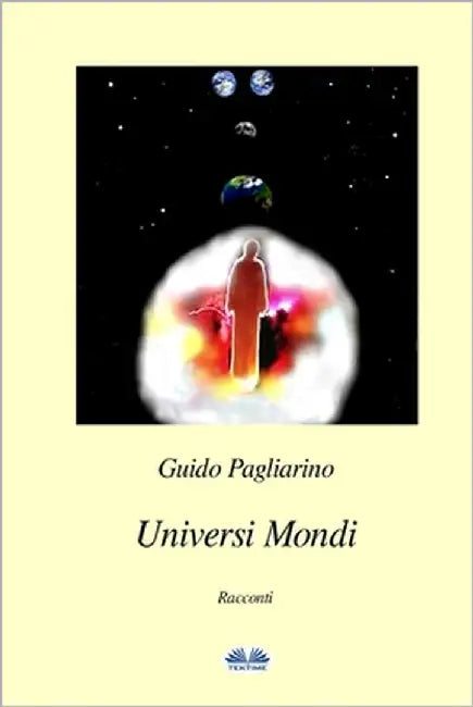 Universi Mondi by Pagliarino, Guido