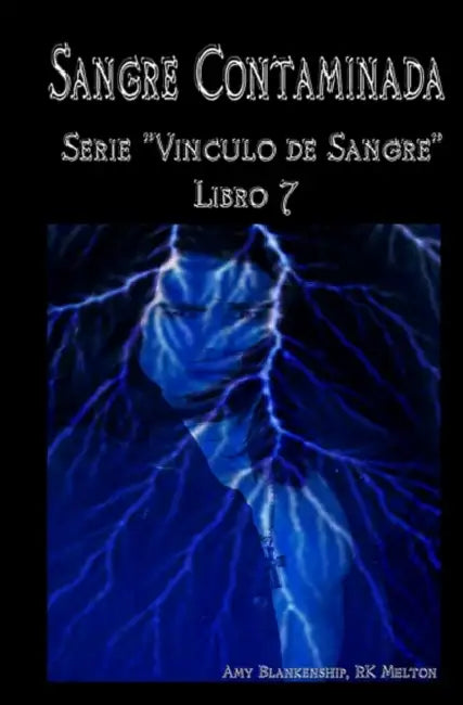 Sangre Contaminada: Serie Vinculo de Sangre Libro 7 by Alicia Diaz, Amy Blankenship