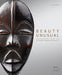 Beauty Unusual: Masterworks from the Ceil Pulitzer Collection of African Art by Susan Kloman
