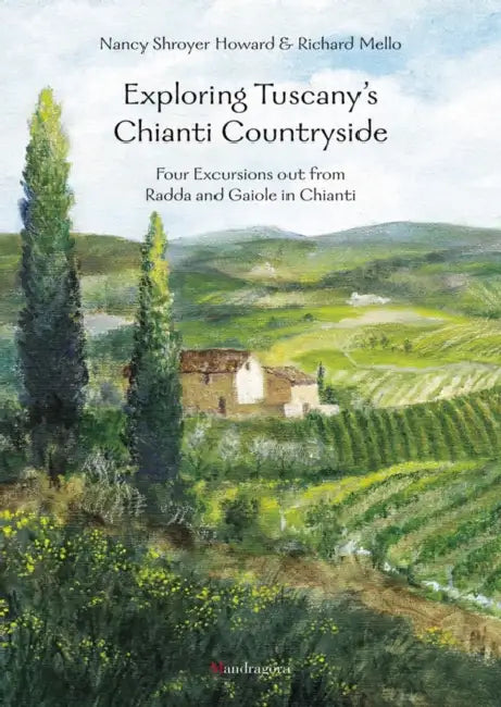 Exploring Tuscany's Chianti Countryside by Martin (Formerly at Oxford Brookes University) Joseph