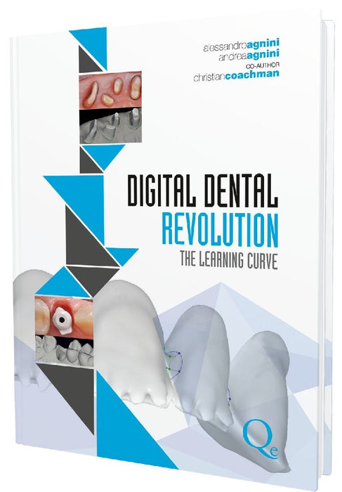 Digital Dental Revolution: The Learning Curve  by Agnini A