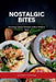 Nostalgic Bites: Reviving Classic Recipes with a Modern Twist: Reviving Classic Recipes with a Modern Twist by Emmanuel Joseph