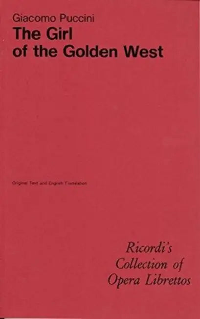 La Fanciulla del West: Libretto by Giacomo Puccini, Henri Elkan