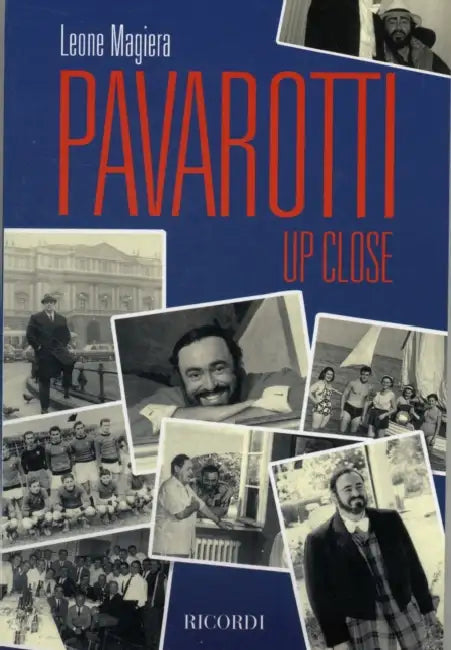 Pavarotti Up Close by Leone Magiera, Luciano Pavarotti