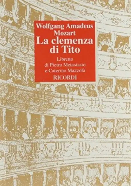 La Clemenza Di Tito Libretto by Wolfgang Amadeus Mozart