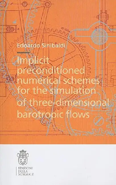 Implicit Preconditioned Numerical Schemes for the Simulation of Three-Dimensional Barotropic Flows by Edoardo Sinibaldi