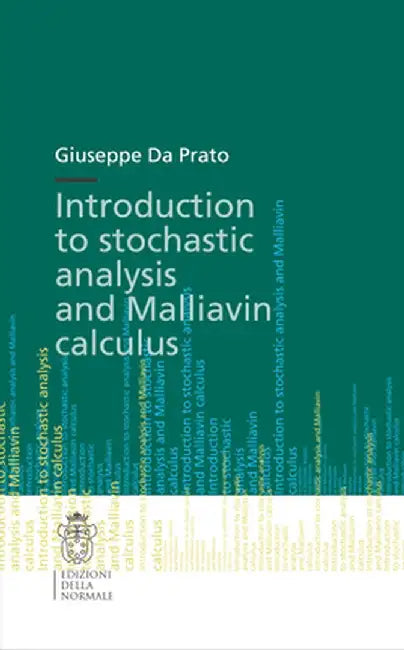 Introduction to Stochastic Analysis and Malliavin Calculus by Giuseppe Da Prato