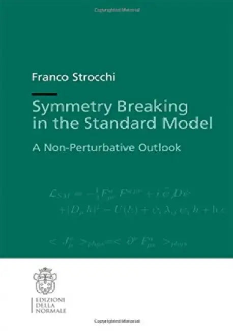 Symmetry Breaking in the Standard Model: A Non-Perturbative Outlook by Franco Strocchi