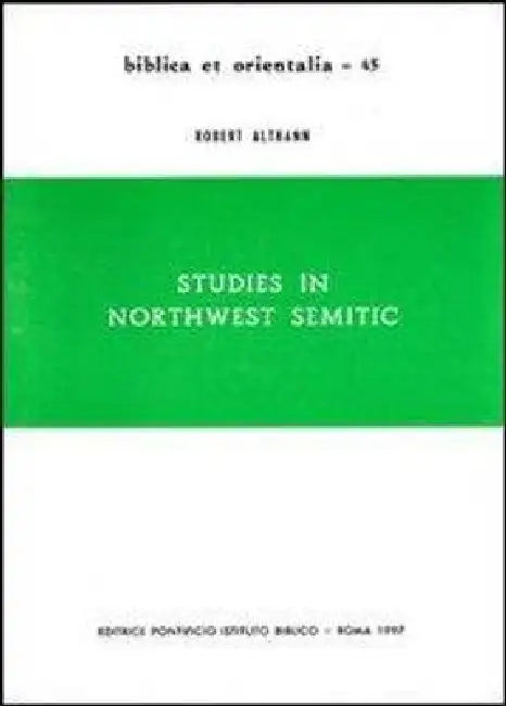 Studies in Northwest Semitic by R. Althann