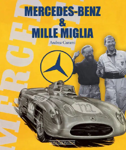Mercedes-Benz & Mille Miglia by Andrea Curami