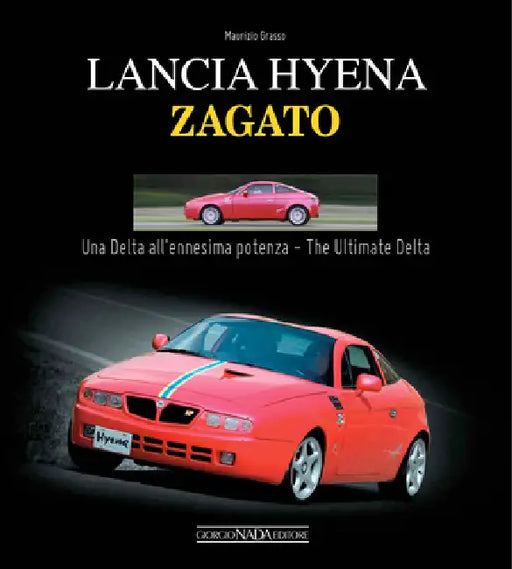 Lancia Hyena Zagato: The Ultimate Delta by Maurizio Grasso
