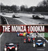 The Monza 1000 Km: 1965-2008 by Aldo Zana