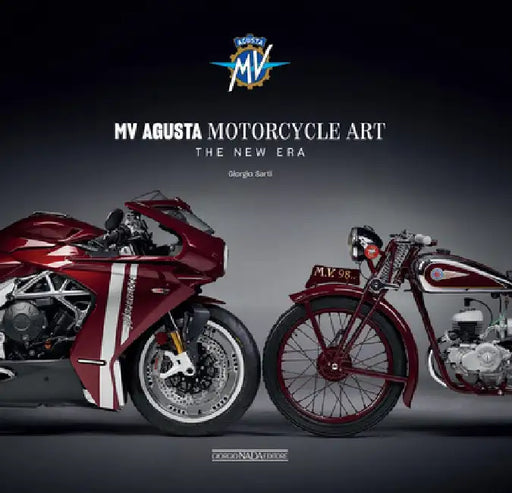 Mv Agusta Motorcycle Art: The New Era by Giorgio Sarti
