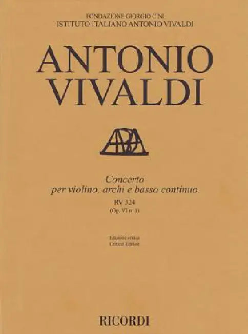Concerto for Violin, Strings and Basso Continuo - Rv324, Op. 6 No. 1: Critical Edition Score by Antonio Vivaldi, Alessandro Borin