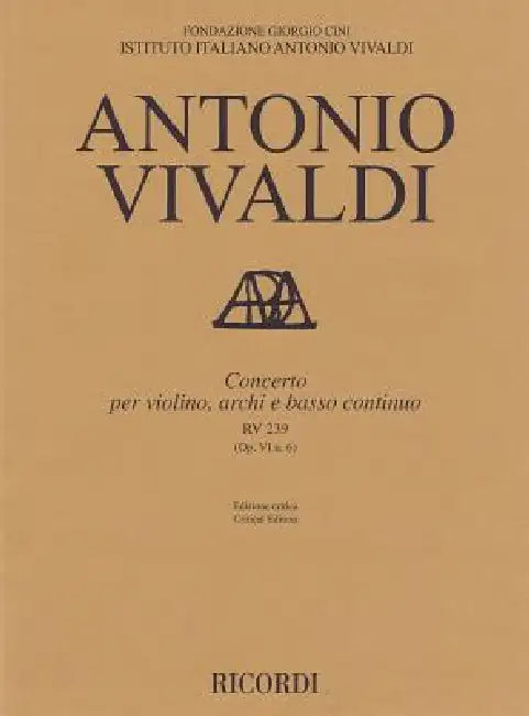 Concerto for Violin, Strings and Basso Continuo - Rv239, Op. 6 No. 6: Critical Edition Score by Antonio Vivaldi, Alessandro Borin