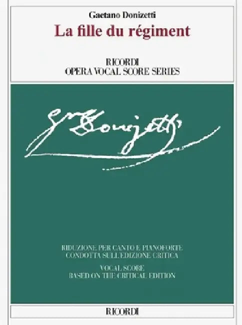 La Fille Du Regiment Critical Edition Vocal Score by Gaetano Donizetti, Claudio Toscani