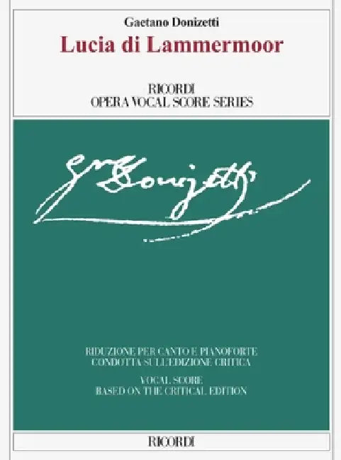 Lucia Di Lammermoor: Opera Vocal Score Series - Vocal Score Based on the Critical Edition by Gaetano Donizetti, Gabriele Dotto, Roger Parker