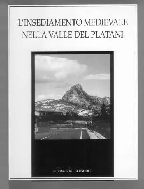 L'Insediamento Medievale Nella Valle del Platani by Maria Serena Rizzo