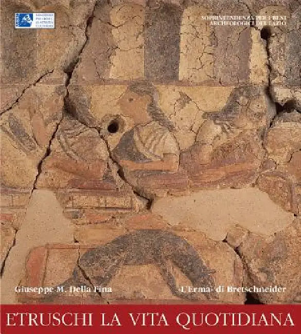 Etruschi La Vita Quotidiana by Giuseppe M. Della Fina