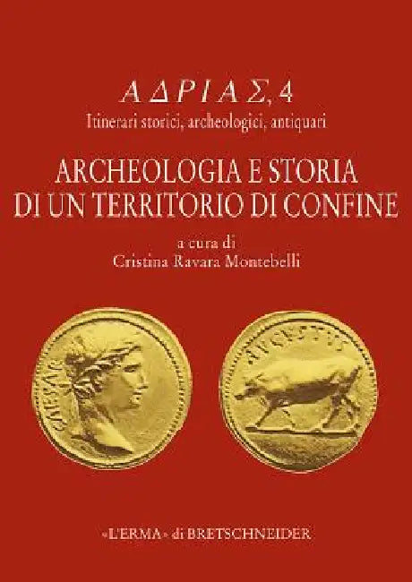 Archeologia E Storia Di Un Territorio Di Confine by Cristina Ravara Montebelli