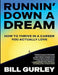 Runnin' Down A Dream: How to Thrive in a Career You Actually Love by Bill Gurley