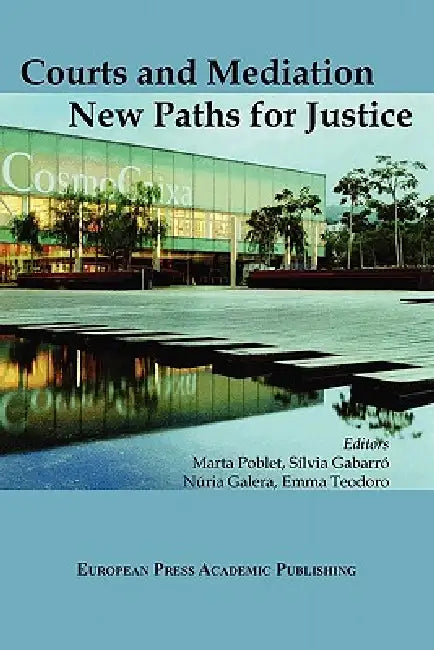 Courts and Mediation: New Paths for Justice by M. Gabarr Poblet, N. Teodoro M. Galera