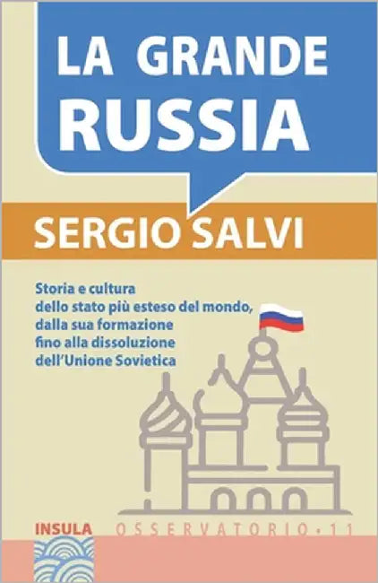La Grande Russia: Storia e cultura dello stato più grande del mondo, fino alla dissoluzione dell'URSS by Salvi, Sergio