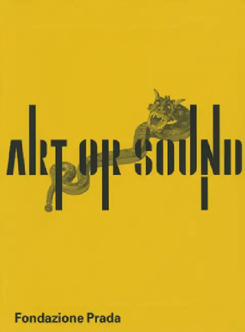 Art or Sound by Germano Celant, Jo Applin, Luciano Chessa