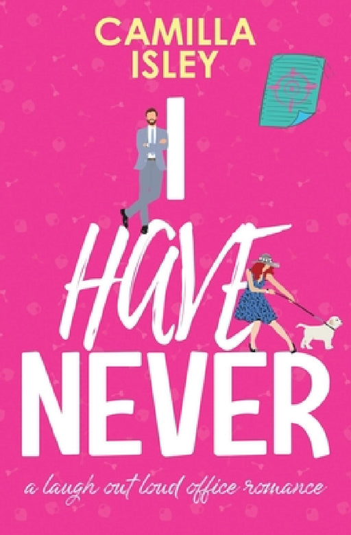 I Have Never: A Laugh Out Loud Romantic Comedy by Camilla Isley