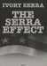 The Serra Effect by Ivory Is Serra